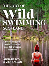 Load image into Gallery viewer, Art of Wild Swimming Scotland by Anna Deacon &amp; Vicky Allan
