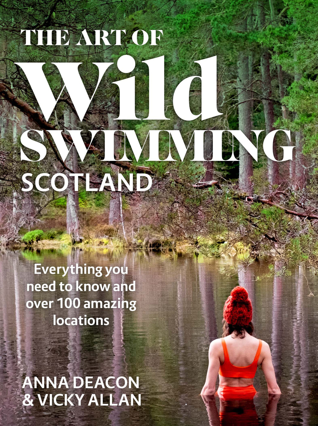 Art of Wild Swimming Scotland by Anna Deacon & Vicky Allan