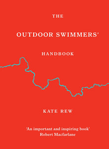 The Outdoor Swimmers' Handbook by Kate Rew